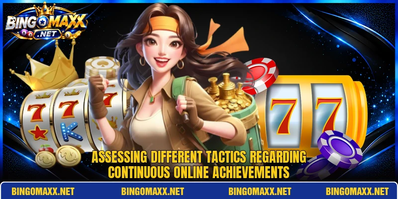 Assessing different tactics regarding continuous online achievements