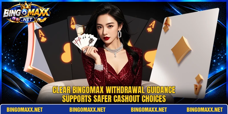 Clear BINGOMAX withdrawal guidance supports safer cashout choices Clear BINGOMAX withdrawal guidance supports safer cashout choices