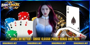 Jacks Or Better - Chase Classic Poker Hands And Pays