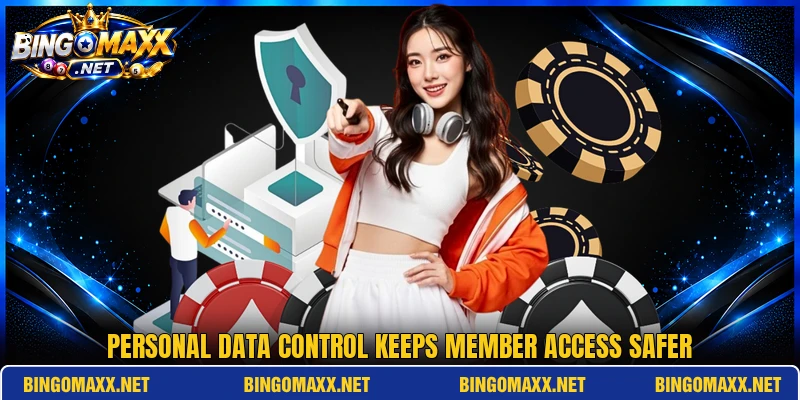 Personal data control keeps member access safer