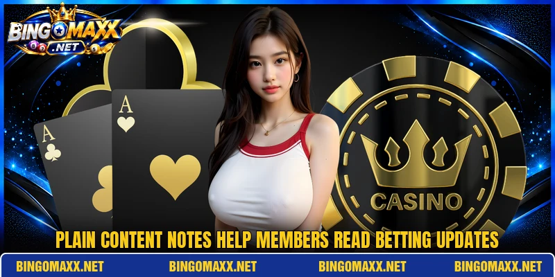 Plain content notes help members read betting updates