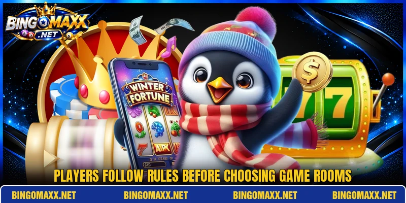 Players follow rules before choosing game rooms Players follow rules before choosing game rooms