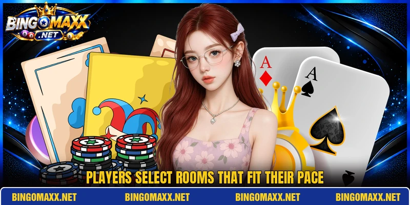 Players select rooms that fit their pace