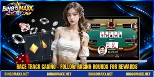 Race Track Casino - Follow Racing Rounds For Rewards