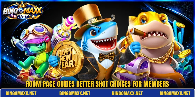 Room pace guides better shot choices for members