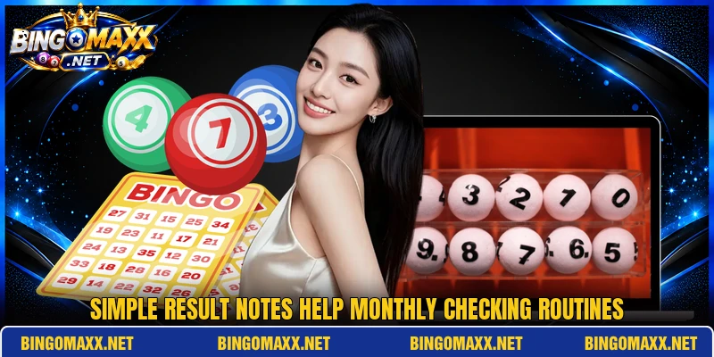 Simple result notes help monthly checking routines