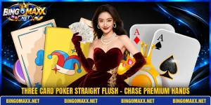 Three Card Poker Straight Flush - Chase Premium Hands